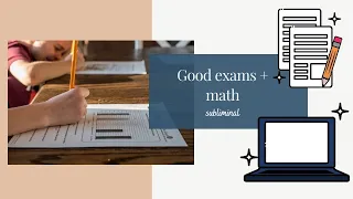 combo good exams + math subliminal | комбо успешная сдача экзаменов + ПАК понимания математики