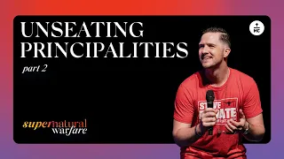 Supernatural Warfare | Pastor Landon Schott | Unseating Principalities