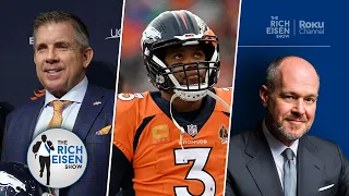 Rich Eisen on Whether or Not Sean Payton Can Fix Broncos QB Russell Wilson | The Rich Eisen Show