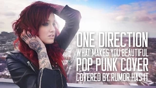 One Direction - What Makes You Beautiful (Punk Goes Pop Style) "Pop Punk Cover"