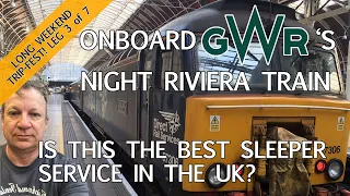 Is this the best Sleeper Service in the UK?  GWR's Night Riviera Train from Penzance to London