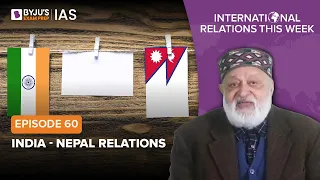 International Relations this Week for UPSC/IAS | By Prof Pushpesh Pant | Episode - 60