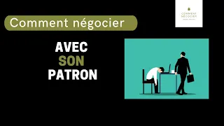 Comment négocier avec son patron