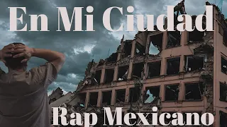 En Mi Ciudad // Rap mexicano