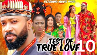 TEST OF TRUE LOVE 10 ➡ FREDERICK LEONARD, JENNIFER OBODO,  2023 Latest Nigerian Nollywood Movie