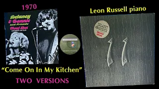 Delaney & Bonnie "Come On In My Kitchen" Two Versions Leon Russell Duane Allman