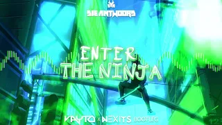 Die Antwoord - Enter The Ninja (VAYTO x NEXITS BOOTLEG) 2021