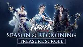 Season 8: Reckoning Treasure Scroll | NARAKA: BLADEPOINT
