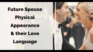 Future Spouse Physical Appearance and Their Love Language - Pick a Card Love Reading