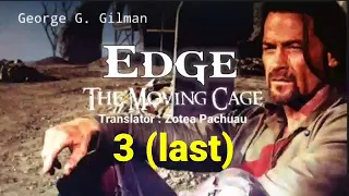 EDGE : THE MOVING CAGE - 3 (last) | Western fiction by George G. Gilman | Translator : Zotea Pachuau