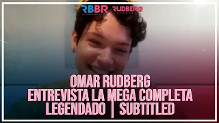 Omar Rudberg | Entrevista Gram de La Mega Completa [Legendado PT-BR] [English Subtitles]