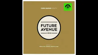 Chris Barag - Zenith (Mind of Us Remix _ Future Avenue)