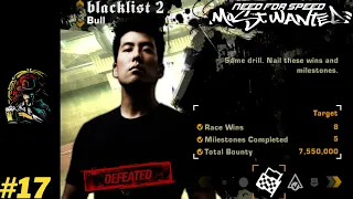 DEFEATED BLACKLIST 2 - BULL | NEED FOR SPEED MOST WANTED GAMEPLAY #17