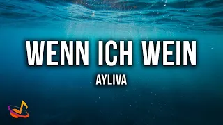 AYLIVA - WENN ICH WEIN [Lyrics]