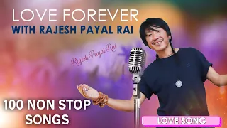 Rajesh Payal Rai~100 Non-Stop Romantic Songs | All Time Hits Love Song |