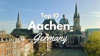 Top 10 Things to Do in Aachen Germany! 🇩🇪