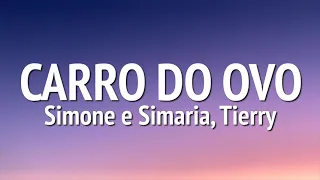 Simone & Simaria e Tierry - Carro Do Ovo (LETRA)