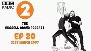 The Russell Brand Show - Radio 2 - 31st Mar 07 - Ep.20