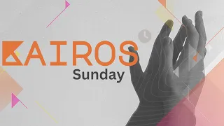 Kairos Sunday Service