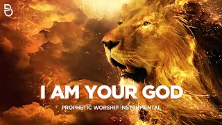 I Am Your God | Prophetic Warfare Prayer Instrumental