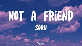 SORN - NOT A FRIEND [ lyrics ]