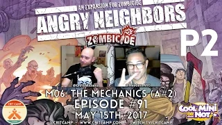 Crit Camp EP91 Zombicide Angry Neighbors M06: The Mechanics (A#2) - P2