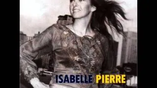 ISABELLE PIERRE - Si tu m'aimes