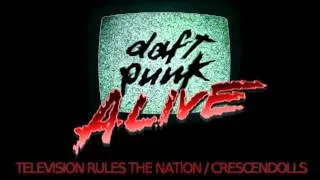 Daft Punk - Television Rules The Nation / Crescendolls (Alive 2007 Remake)