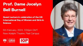 Prof Dame Jocelyn Bell Burnell Guest Lecture