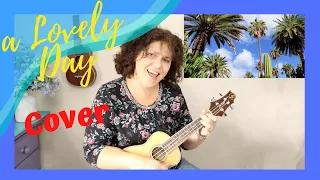 A LOVELY Day Ukulele Cover - Bill Withers