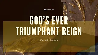 God's Ever Triumphant Reign (Part 1) - Carmelo "Mel" B. Caparros II