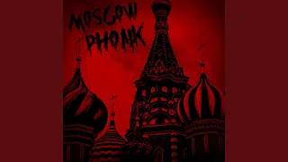 MOSCOW PHONK