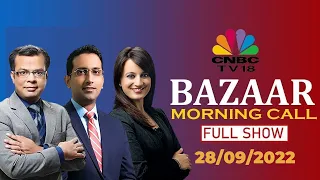 Bazaar Morning Call: The Most Comprehensive Show On Stock Markets | Full Show | September 28 2022