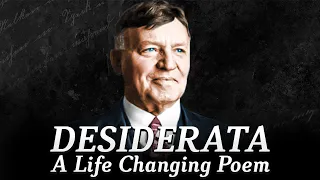 Desiderata Poem by Max Ehrmann  A Life Changing Poem for Dark Times