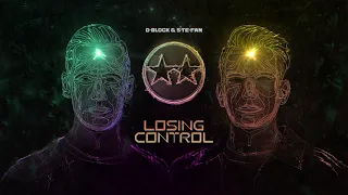 D-Block & S-te-Fan - Losing Control (Official videoclip)