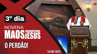 Novena das Mãos Ensanguentadas de Jesus - 3º O Perdão - @RedeSeculo21