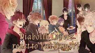 Diabolik Lovers react to Yui Komori/Реакція Диявольських коханців на Юі Коморі