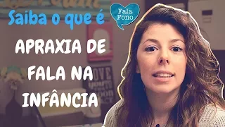 Apraxia de Fala na Infância