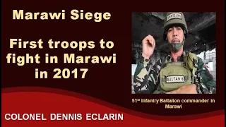 Marawi Siege: First troops to fight in Marawi — 51st Infantry Battalion, 1st Scout Ranger Battalion