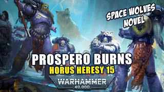 Prospero Burns | Horus Heresy 15 | Space Wolves | Warhammer 40K