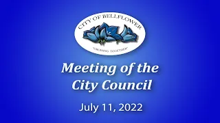 Bellflower City Council Meeting July 11, 2022