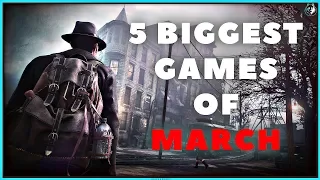 The 5 Biggest Games Coming Out In March 2019 | PS4, Xbox One & PC