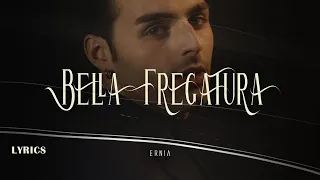 Ernia - Bella Fregatura (Testo/Lyrics)