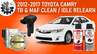 2012-2017 Camry TB & MAF Cleaning & Idle Relearn.