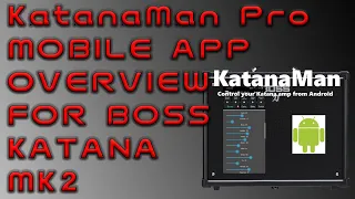 How To Use KatanaMan Pro Android Mobile App For Boss Katana MK2