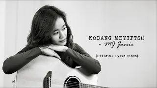 MJ Jamir - Kodang Meyiptsü (Official Lyric Video) The Prodigal Son