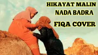 HIKAYAT MALIN (Nada Badrah) cover FIQA