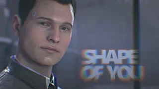 Connor RK800 (+Hank) | Shape Of You