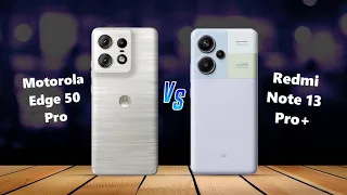 Motorola Edge 50 PRO ⚡ vs ⚡ Redmi Note 13 Pro Plus Full Comparison