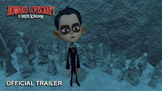 Howard Lovecraft and the Frozen Kingdom | Official Trailer #2